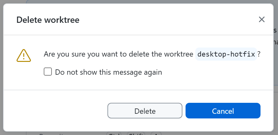 "이 메시지를 다시 표시 안 함" 확인란이 있는 Windows "Worktree 삭제" 확인 대화 상자의 스크린샷